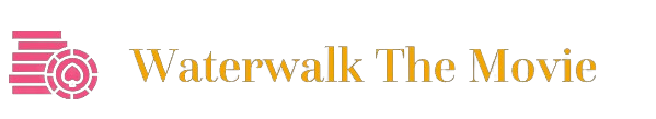 Waterwalk The Movie